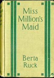 Miss Million&#39;s Maid (Berta Ruck)