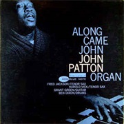 John Patton ‎– Along Came John