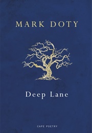 Deep Lane (Mark Doty)
