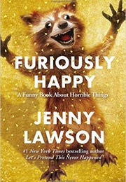 Furiously Happy (Jenny Lawson)