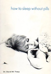 How to Sleep Without Pills (David F. Tracy)