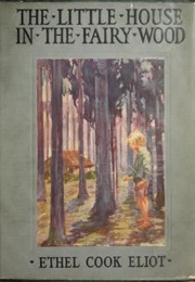The Little House in the Fairy Wood (Ethel Cook Eliot)