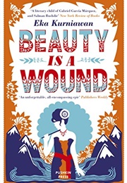 Beauty Is a Wound (Eka Kurniawan)
