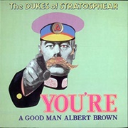 Dukes of Stratosphear - You're a Good Man Albert Brown