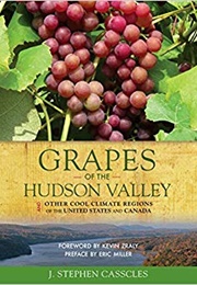 Grapes of the Hudson Valley (J. Stephen Casscles)
