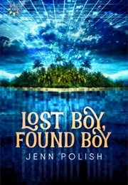 Lost Boy, Found Boy (Jenn Polish)