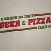 Richard Bacon&#39;s Beer &amp; Pizza Club
