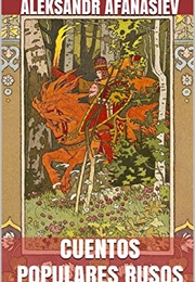 Cuentos Populares Rusos (Aleksandr Nikoláyevich Afanásiev)