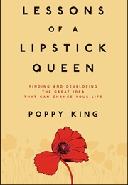 Lessons of a Lipstick Queen (Poppy King)