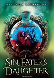 The Sin Eater&#39;s Daughter (Melinda Salisbury)