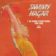 Sammy Hagar - I've Done Everything for You