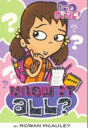 Go Girl! Know It All? (Rowan McAuley)