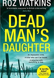 Dead Man's Daughter (Roz Watkins)