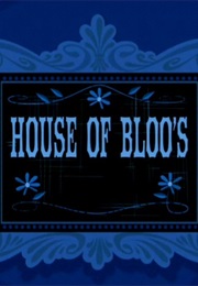 House of Bloo's (2004)