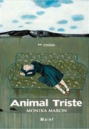 Animal Triste (Monika Maron)