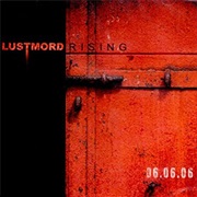 Lustmord - Lustmord Rising (06.06.06)