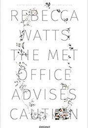 The Met Office Advises Caution (Rebecca Watts)