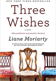 Three Wishes (Lynne Moriarty)