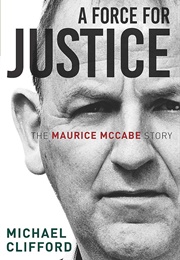 A Force for Justice: The Maurice McCabe Story (Michael Clifford)