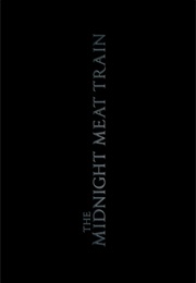 Midnight Meat Train,The (2008)