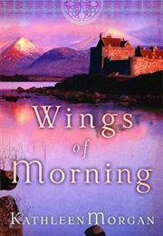 Wings of Morning (Kathleen Morgan)