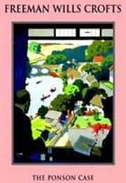 The Ponson Case (Freeman Wills Crofts)