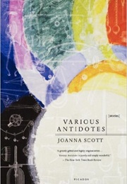 Various Antidotes (Joanna Scott)