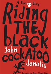 Riding the Black Cockatoo (John Danalis)