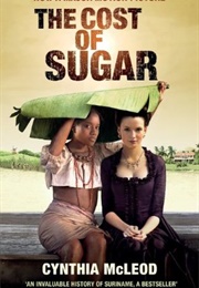 The Cost of Sugar (Cynthia McLeod)