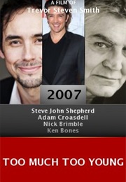 Too Much Too Young (2007)