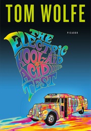 The Electric Kool-Aid Acid Test (Tom Wolfe)