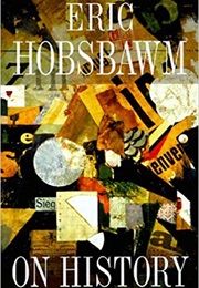 On History (Eric Hobsbawm)