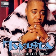 Overnight Celebrity - Twista
