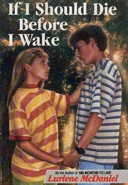 Of I Should Die Before I Wake