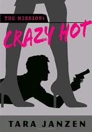 Crazy Hot (Tara Janzen)