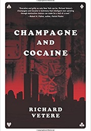 Champagne and Cocaine (Richard Vetere)