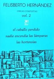 Nadie Encendía Las Lámparas - Felisberto Hernández
