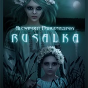 Rusalka (Dargomyzhski)