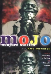 Mojo: Conjure Stories (Nalo Hopkinson)