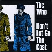 The Who "Don't Let Go the Coat"