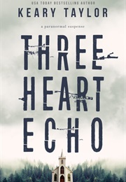 Three Heart Echo (Keary Taylor)