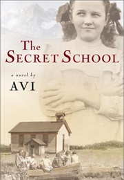 The Secret School (A Novel by AVI)