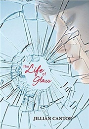 The Life of Glass (Jillian Cantor)