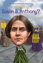 Who Was Susan B. Anthony? (Pam Pollack, Meg Belviso)