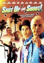Shut Up and Shoot! (2006)