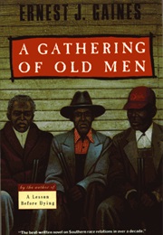A Gathering of Old Men (Ernest Gaines)
