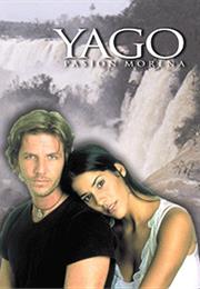 Yago, Pasión Morena