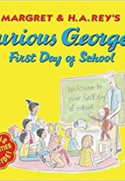 Curious George's First Day of School (Margret and H.A Rey)