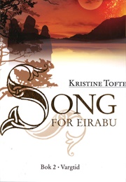 Song for Eirabu: Vargtid (Kristine Tofte)