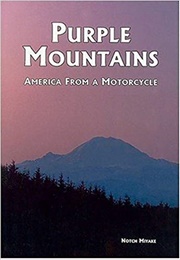 Purple Mountains: America From a Motorcycle (Notch Miyake)